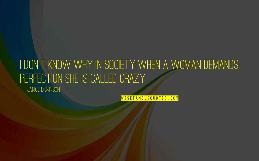 Collecting Antiques Quotes By Janice Dickinson: I don't know why in society when a
