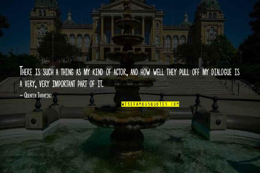 Collectionner Conjugation Quotes By Quentin Tarantino: There is such a thing as my kind Collectionner Conjugation Quotes By Quentin Tarantino: There is such a thing as my kind