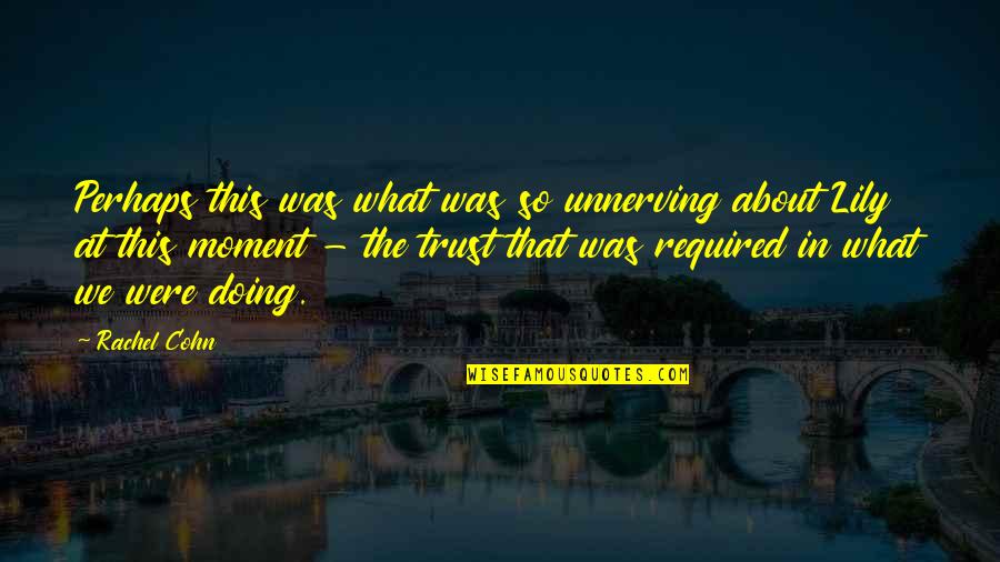 Collectivization Sentence Quotes By Rachel Cohn: Perhaps this was what was so unnerving about Collectivization Sentence Quotes By Rachel Cohn: Perhaps this was what was so unnerving about