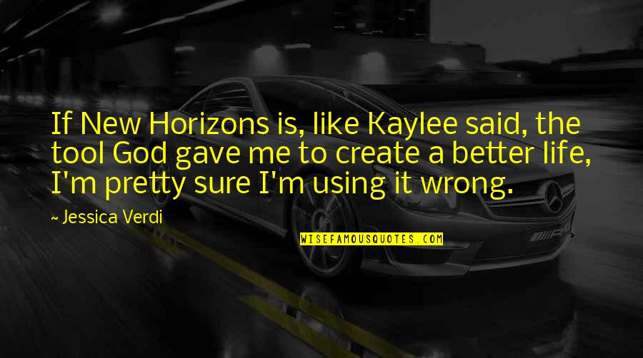 Colledia Quotes By Jessica Verdi: If New Horizons is, like Kaylee said, the