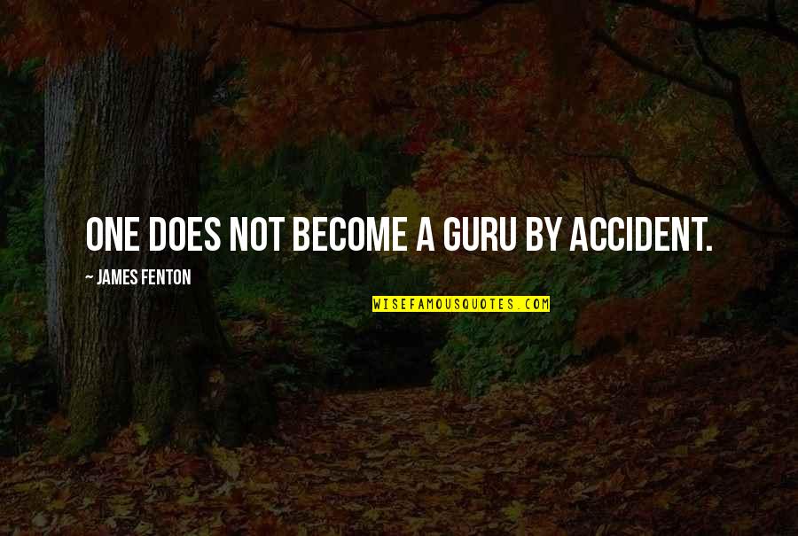 Collegare Soundflower Quotes By James Fenton: One does not become a guru by accident. Collegare Soundflower Quotes By James Fenton: One does not become a guru by accident.