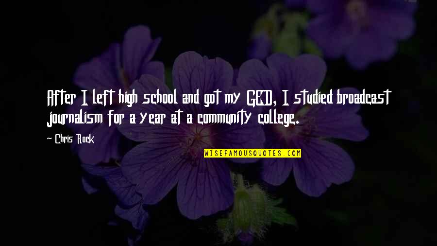 College And High School Quotes By Chris Rock: After I left high school and got my