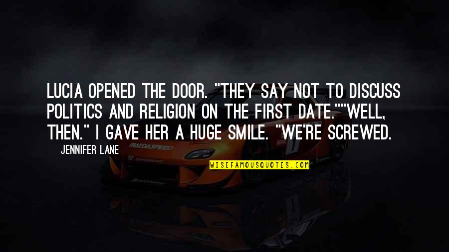 College And Love Quotes By Jennifer Lane: Lucia opened the door. "They say not to