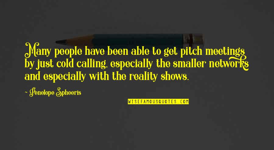 College And Relationship Quotes By Penelope Spheeris: Many people have been able to get pitch