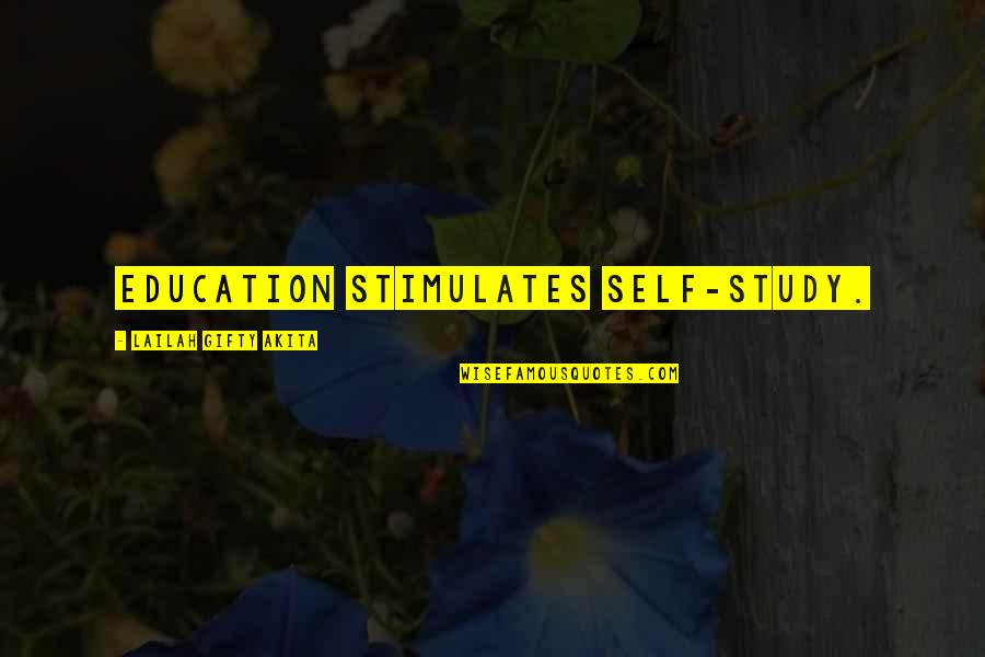 College Education Quotes By Lailah Gifty Akita: Education stimulates self-study.