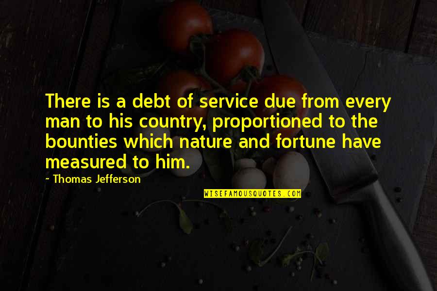 College Frat Quotes By Thomas Jefferson: There is a debt of service due from