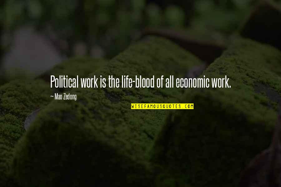 College Hookup Quotes By Mao Zedong: Political work is the life-blood of all economic