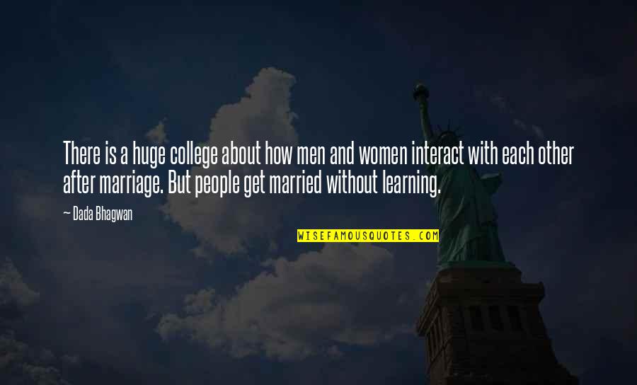 College Love Quotes By Dada Bhagwan: There is a huge college about how men
