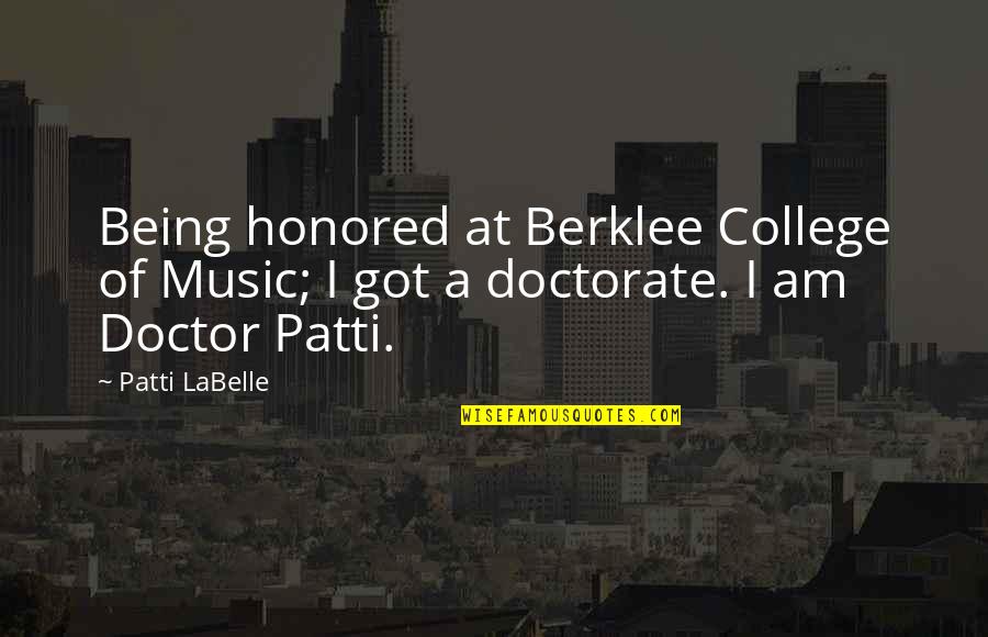 College Music Quotes By Patti LaBelle: Being honored at Berklee College of Music; I
