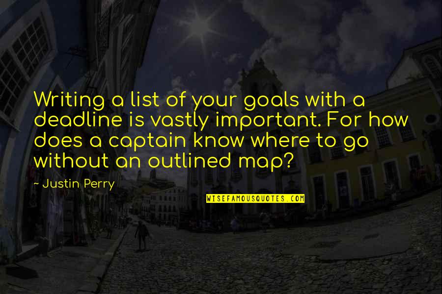 College Partying Quotes By Justin Perry: Writing a list of your goals with a