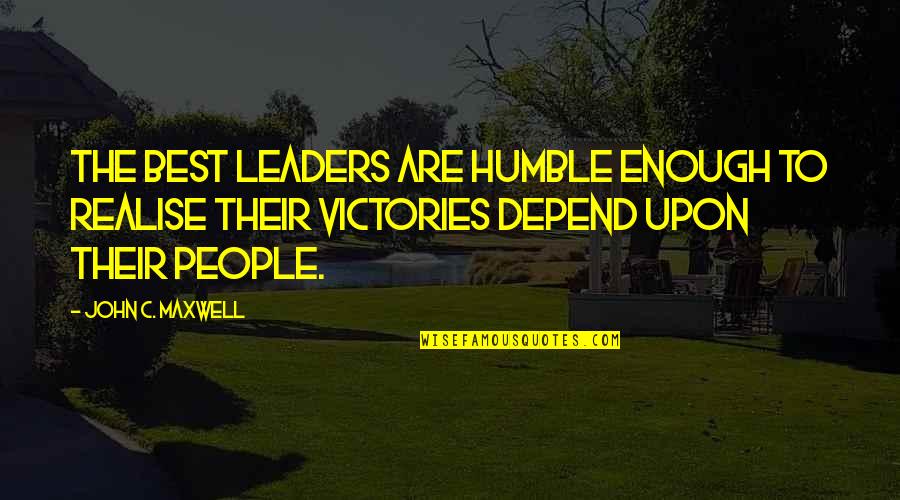 College Resource Quotes By John C. Maxwell: The best leaders are humble enough to realise