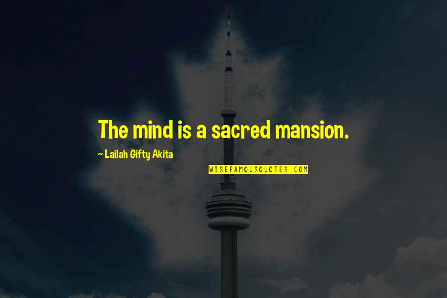 College Sport Quotes By Lailah Gifty Akita: The mind is a sacred mansion.