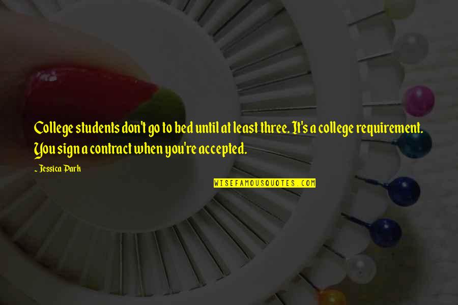 College Students Quotes By Jessica Park: College students don't go to bed until at College Students Quotes By Jessica Park: College students don't go to bed until at