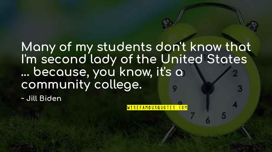 College Students Quotes By Jill Biden: Many of my students don't know that I'm College Students Quotes By Jill Biden: Many of my students don't know that I'm