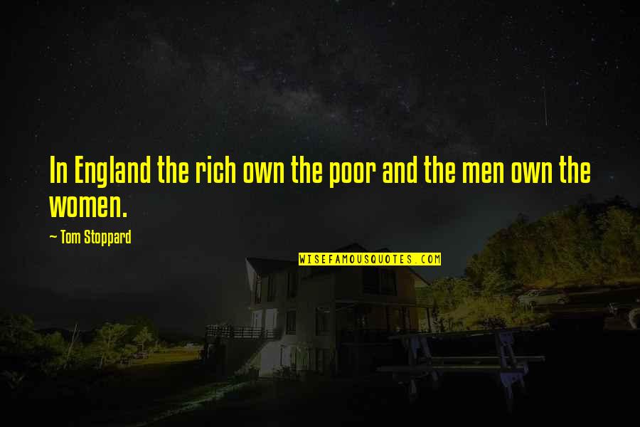 College Waste Of Time Quotes By Tom Stoppard: In England the rich own the poor and College Waste Of Time Quotes By Tom Stoppard: In England the rich own the poor and