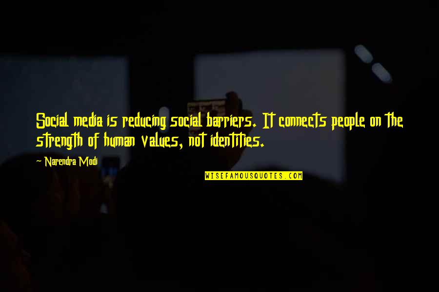 Collembolan Quotes By Narendra Modi: Social media is reducing social barriers. It connects