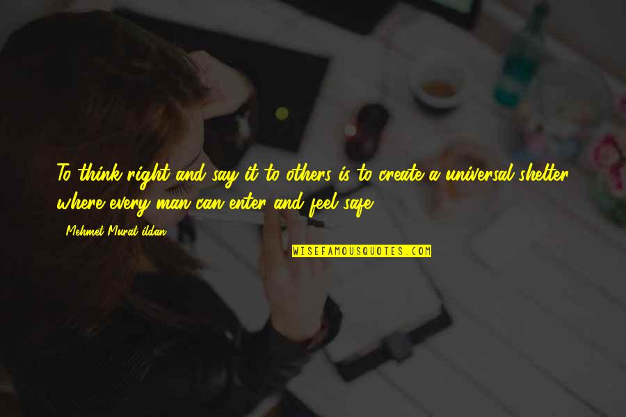 Collenette Ballet Quotes By Mehmet Murat Ildan: To think right and say it to others Collenette Ballet Quotes By Mehmet Murat Ildan: To think right and say it to others