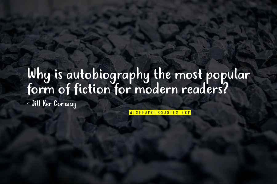 Colletta Pettersen Quotes By Jill Ker Conway: Why is autobiography the most popular form of