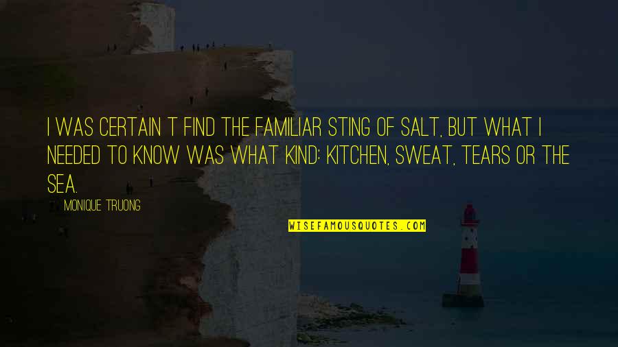 Collies Quotes By Monique Truong: I was certain t find the familiar sting Collies Quotes By Monique Truong: I was certain t find the familiar sting