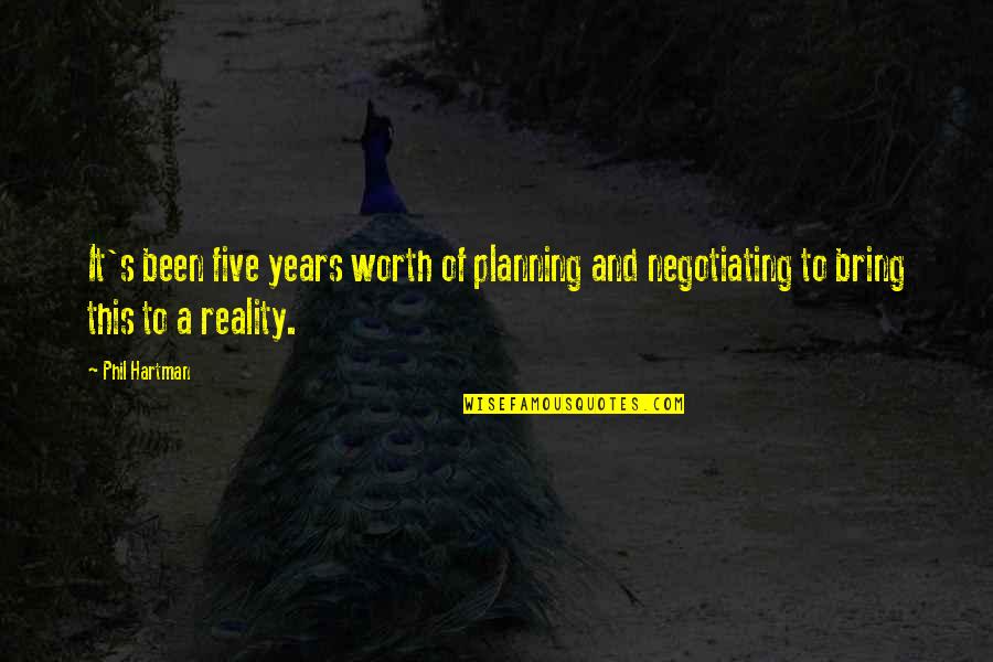 Collin Jennings Quotes By Phil Hartman: It's been five years worth of planning and