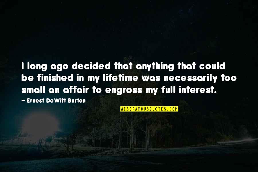 Collin Sexton Quotes By Ernest DeWitt Burton: I long ago decided that anything that could Collin Sexton Quotes By Ernest DeWitt Burton: I long ago decided that anything that could