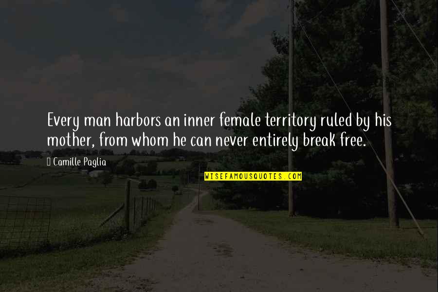 Collinson Twins Quotes By Camille Paglia: Every man harbors an inner female territory ruled
