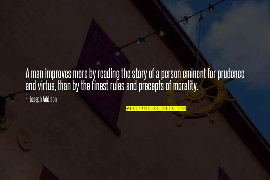 Collombis Quotes By Joseph Addison: A man improves more by reading the story Collombis Quotes By Joseph Addison: A man improves more by reading the story