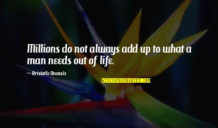 Colocabamos Quotes By Aristotle Onassis: Millions do not always add up to what Colocabamos Quotes By Aristotle Onassis: Millions do not always add up to what