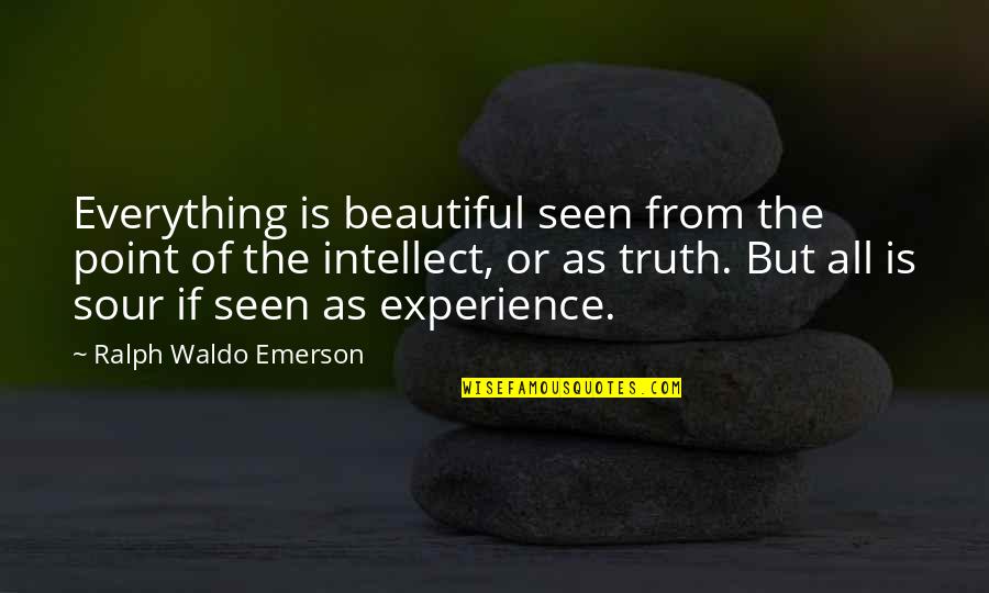 Colocando Perucas Quotes By Ralph Waldo Emerson: Everything is beautiful seen from the point of