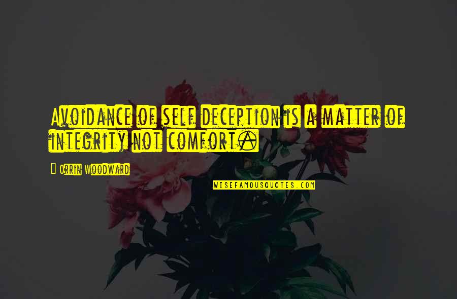 Colognes That Smell Quotes By Orrin Woodward: Avoidance of self deception is a matter of