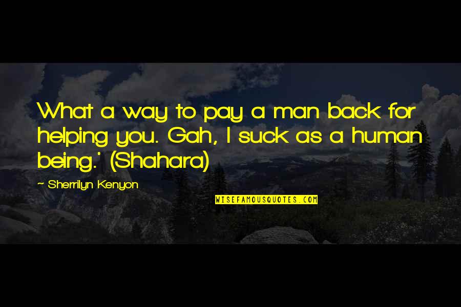 Cololo Ir Quotes By Sherrilyn Kenyon: What a way to pay a man back Cololo Ir Quotes By Sherrilyn Kenyon: What a way to pay a man back
