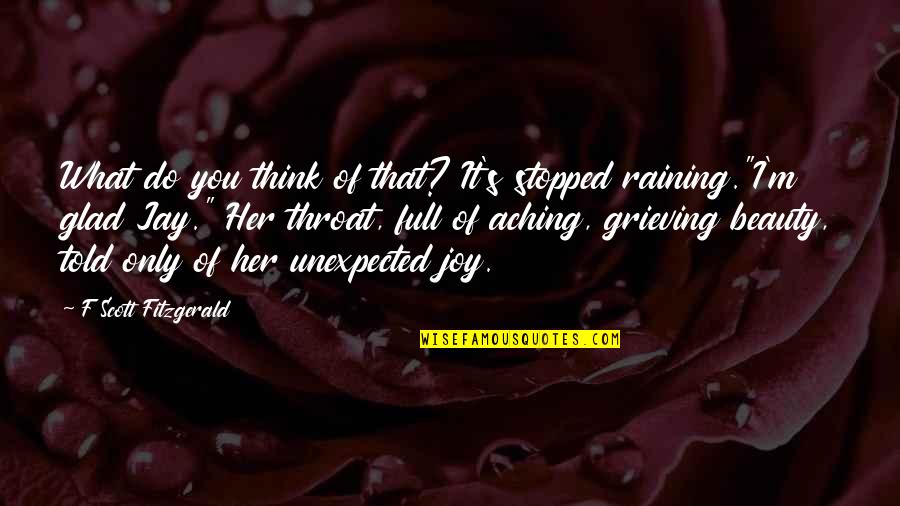 Colombian Culture Quotes By F Scott Fitzgerald: What do you think of that? It's stopped