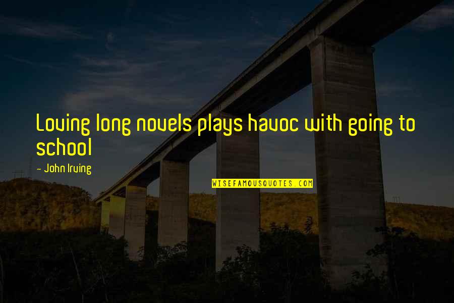 Colombo Plan Quotes By John Irving: Loving long novels plays havoc with going to Colombo Plan Quotes By John Irving: Loving long novels plays havoc with going to