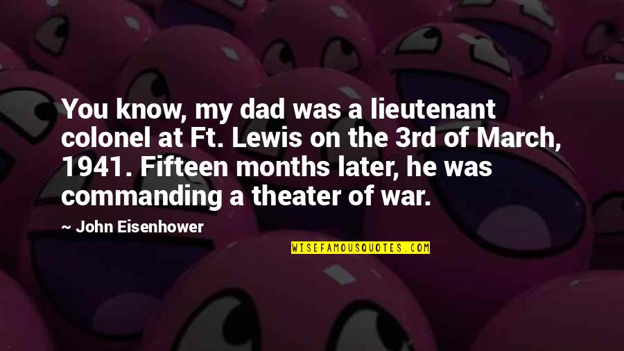 Colonel Quotes By John Eisenhower: You know, my dad was a lieutenant colonel