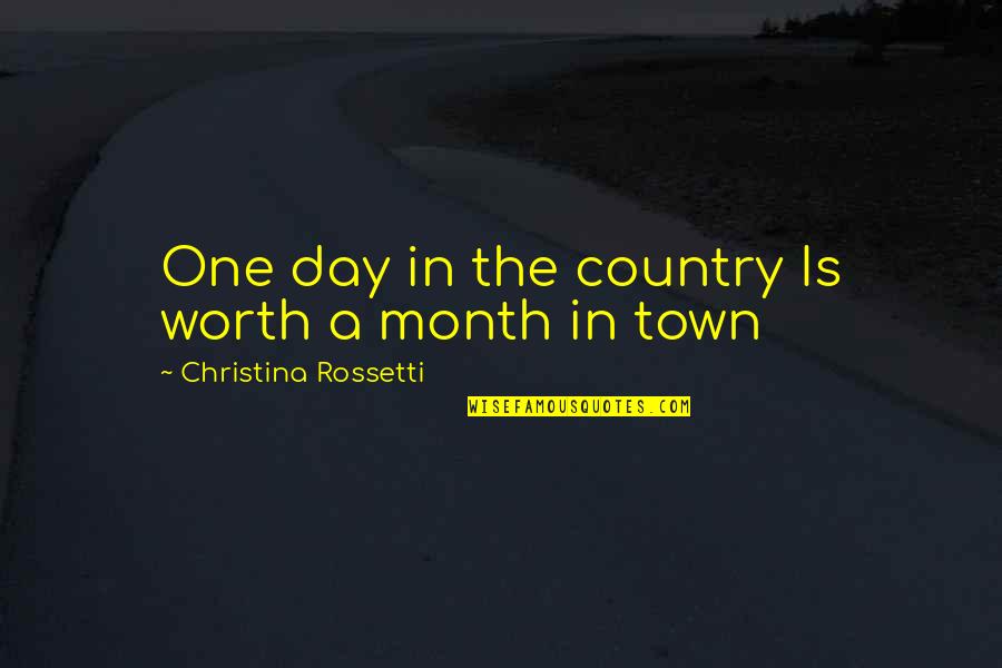 Colonization Of Africa Quotes By Christina Rossetti: One day in the country Is worth a Colonization Of Africa Quotes By Christina Rossetti: One day in the country Is worth a