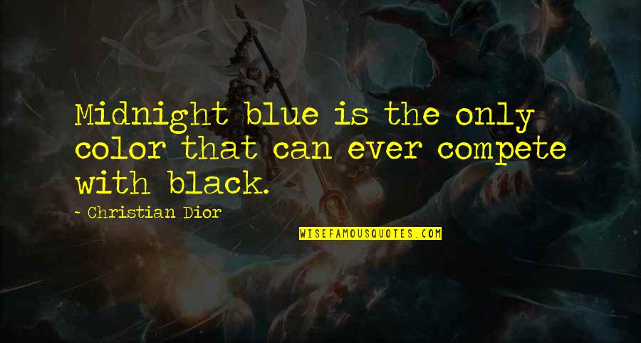 Color Black Quotes By Christian Dior: Midnight blue is the only color that can