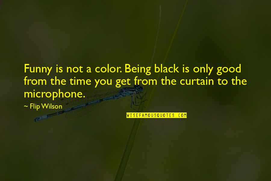 Color Black Quotes By Flip Wilson: Funny is not a color. Being black is