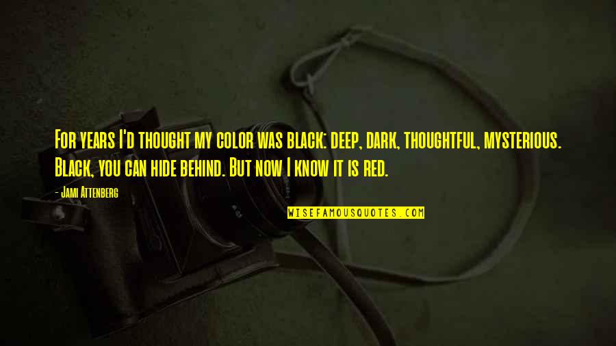 Color Black Quotes By Jami Attenberg: For years I'd thought my color was black: