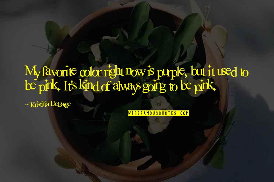 Color Of Purple Quotes By Kristinia DeBarge: My favorite color right now is purple, but