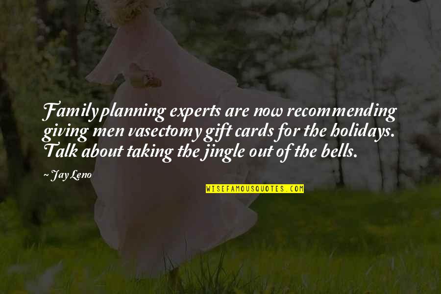 Colorful Life Tumblr Quotes By Jay Leno: Family planning experts are now recommending giving men