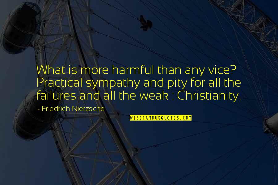 Colorful Year Quotes By Friedrich Nietzsche: What is more harmful than any vice? Practical
