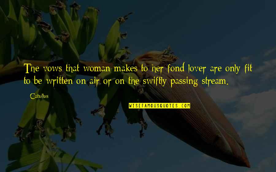 Colors Flowers Quotes By Catullus: The vows that woman makes to her fond Colors Flowers Quotes By Catullus: The vows that woman makes to her fond