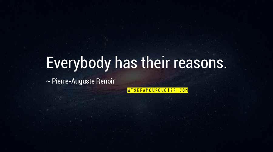 Colors Flowers Quotes By Pierre-Auguste Renoir: Everybody has their reasons.
