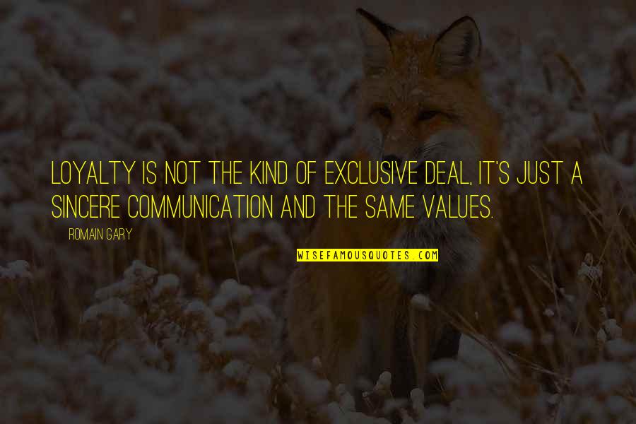 Colors Of The World Quote Quotes By Romain Gary: Loyalty is not the kind of exclusive deal, Colors Of The World Quote Quotes By Romain Gary: Loyalty is not the kind of exclusive deal,