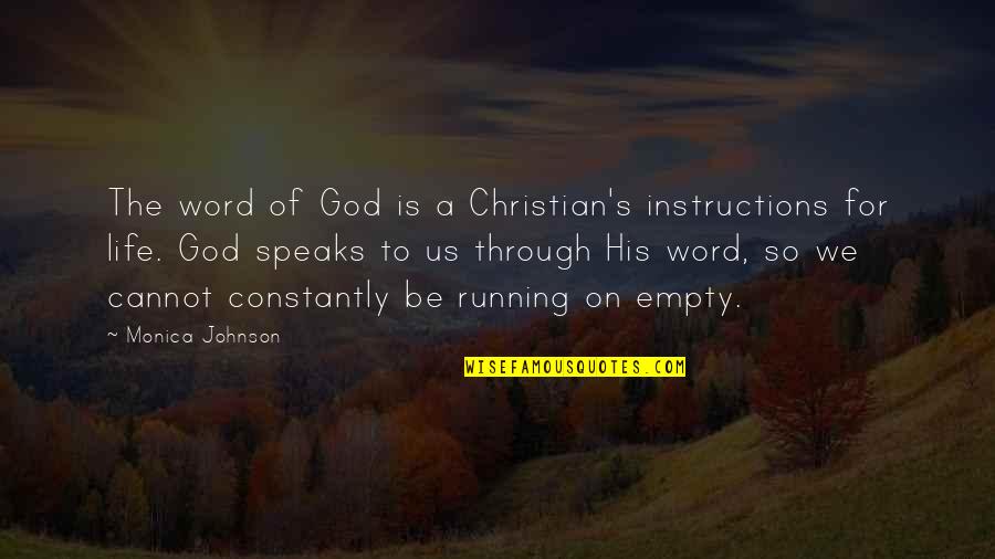 Colour And Light Quotes By Monica Johnson: The word of God is a Christian's instructions