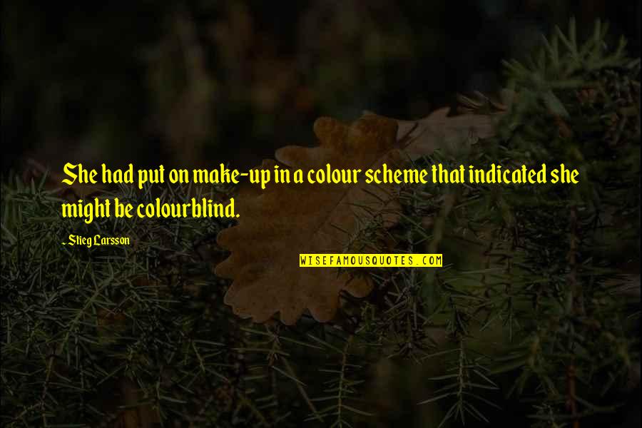 Colour'd Quotes By Stieg Larsson: She had put on make-up in a colour
