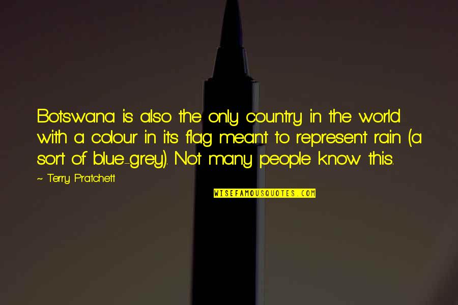 Colour'd Quotes By Terry Pratchett: Botswana is also the only country in the