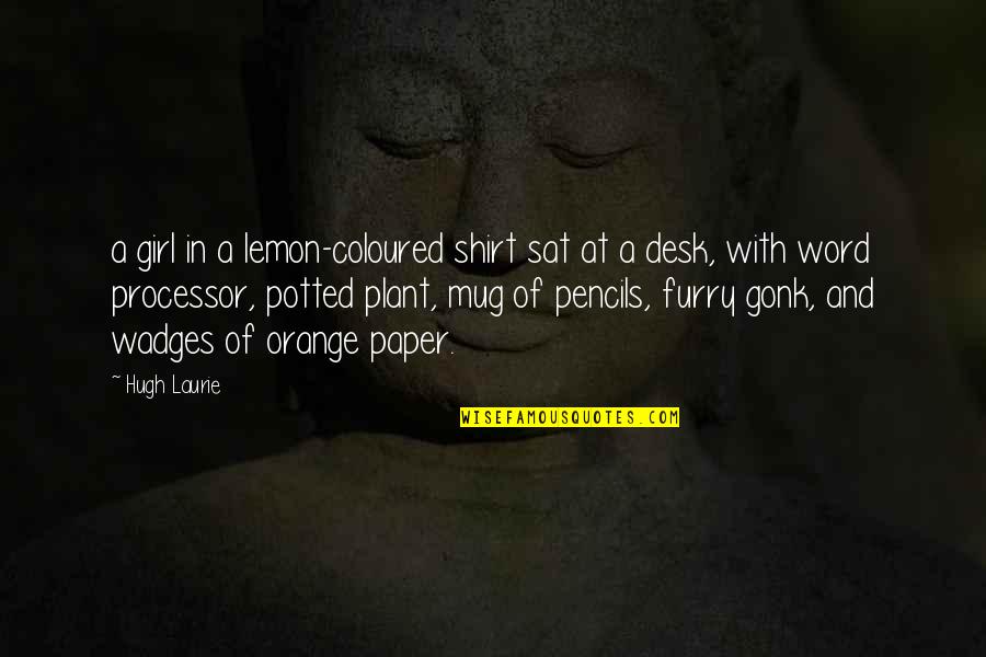 Coloured Quotes By Hugh Laurie: a girl in a lemon-coloured shirt sat at