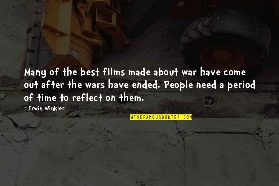 Coloured Short Inspiring Quotes By Irwin Winkler: Many of the best films made about war