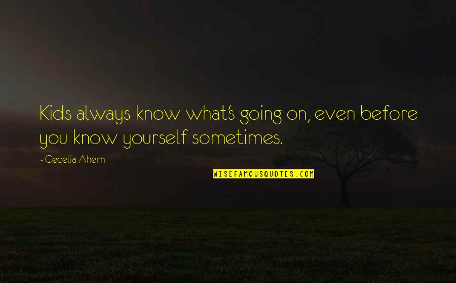 Colourful Lights Quotes By Cecelia Ahern: Kids always know what's going on, even before